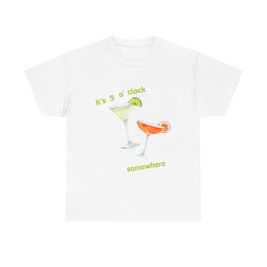 5 O'clock Somewhere Unisex T-shirt
